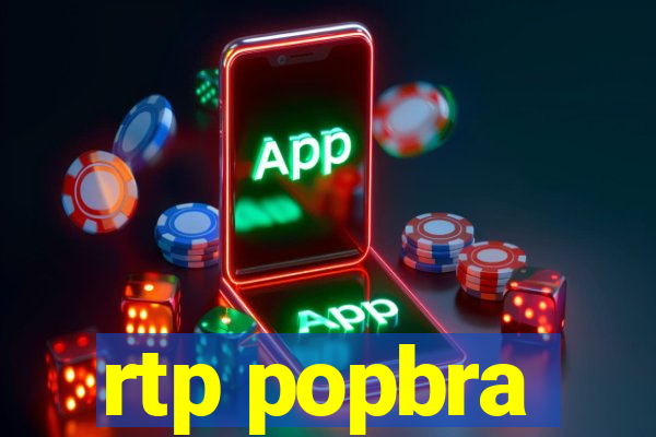 rtp popbra